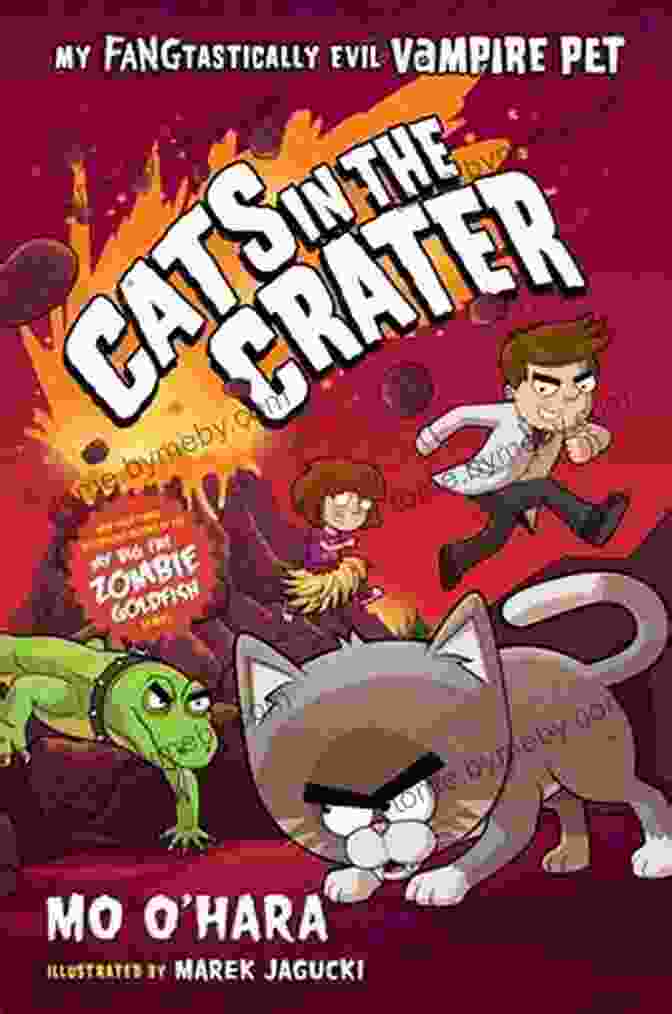 Book Cover Of Cats In The Crater, Featuring A Group Of Cats Exploring An Alien Planet Cats In The Crater: My FANGtastically Evil Vampire Pet