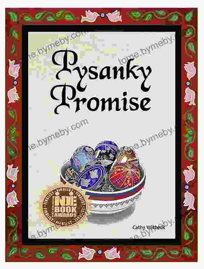 Cathy Witbeck's Children Easter Picture Book About Pysanky Ukrainian Easter Eggs Pysanky Promise: A Children S Easter Picture About Pysanky (Ukrainian Easter Eggs) (Cathy Witbeck)