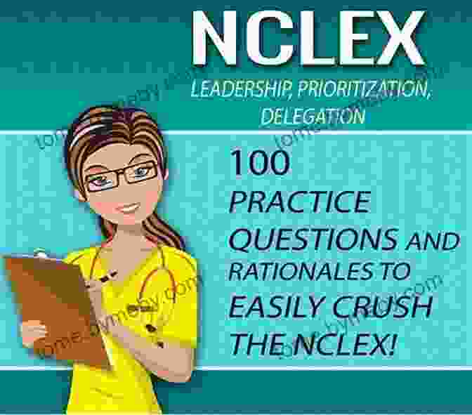 Checkmark NCLEX Leadership Prioritization Delegation: 100 Nursing Practice Questions Rationales To EASILY CRUSH The NCLEX (Fundamentals Of Nursing Mastery 2)