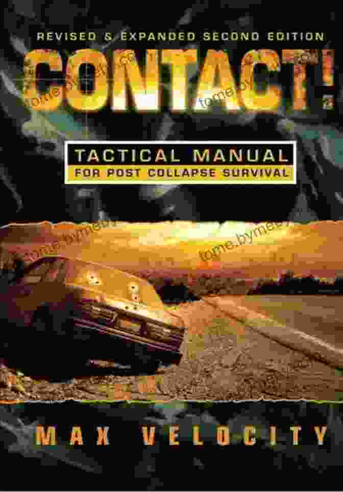 Contact Tactical Manual For Post Collapse Survival Contact : A Tactical Manual For Post Collapse Survival