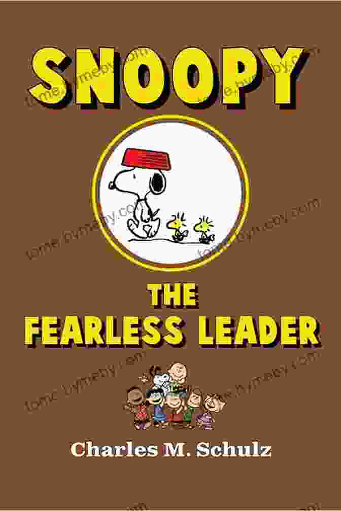 Cover Of Snoopy The Fearless Leader Book Snoopy The Fearless Leader Charles M Schulz