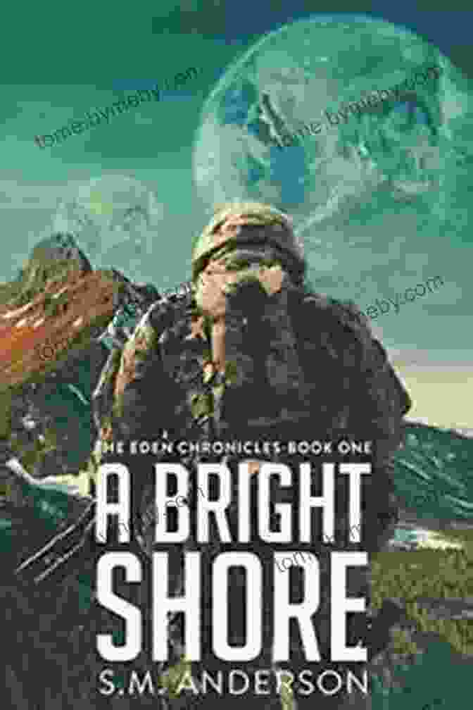 Cover Of The Book 'Bright Shore: The Eden Chronicles One,' Featuring A Golden Sun Rising Over A Tranquil Ocean And A Silhouette Of A Woman Reaching Out Towards It. A Bright Shore: The Eden Chronicles One