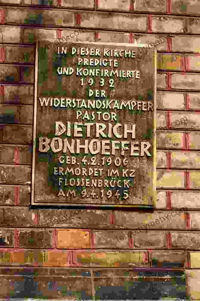 Dietrich Bonhoeffer Memorial In Berlin Bonhoeffer: Pastor Martyr Prophet Spy