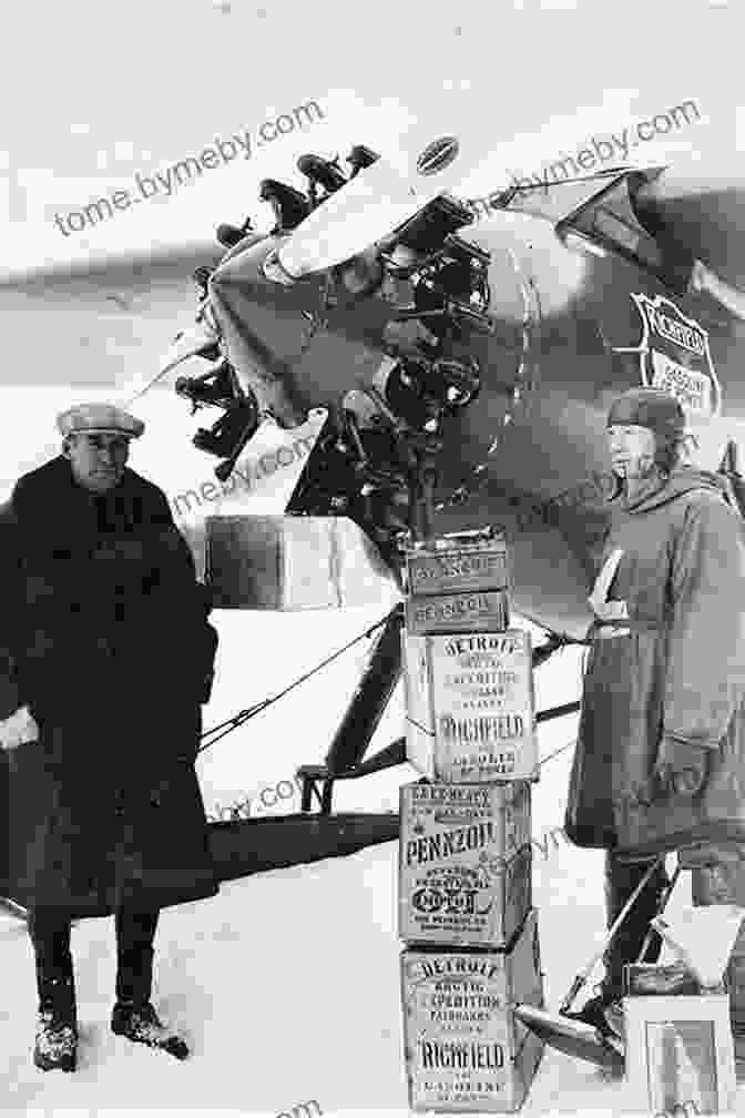 Hubert Wilkins In His Airplane Last Explorer: Hubert Wilkins Hero Of The Golden Age Of Polar Exploration