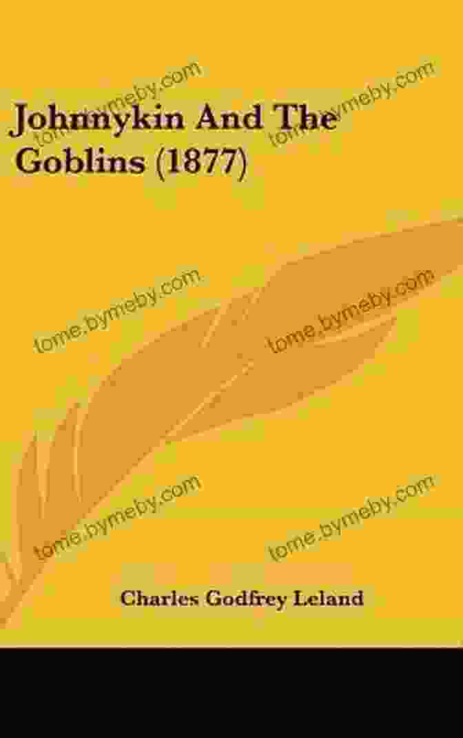 Johnnykin And The Goblins Book Cover By Charles Godfrey Leland Johnnykin And The Goblins Charles Godfrey Leland