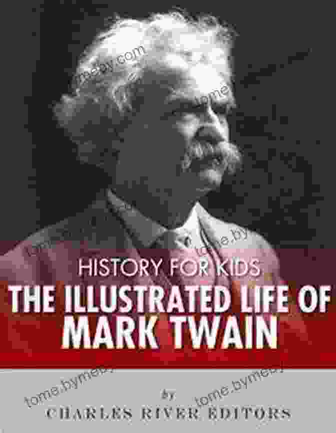 Mark Twain Portrait History For Kids: The Illustrated Life Of Mark Twain