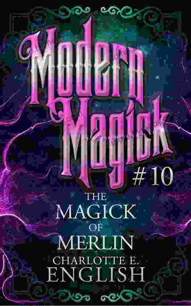 Merlin's Mystical Symbols The Magick Of Merlin (Modern Magick 10)