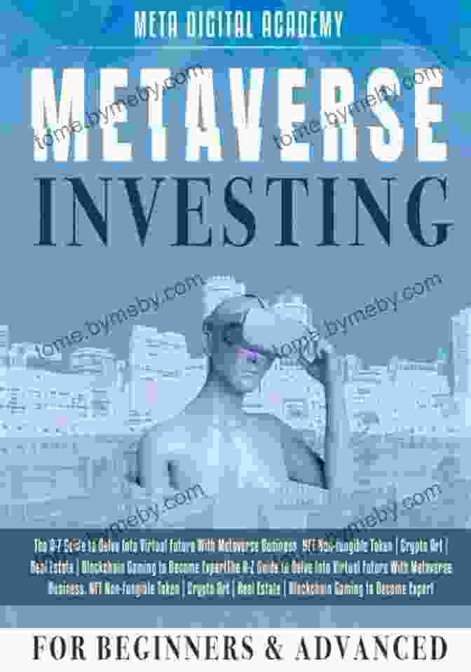 NFT Investing Guide Metaverse Investing And NFT For Beginners: Explore The Full Potential Of Web 3 0 And MAKE MONEY With It