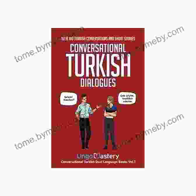 Over 100 Turkish Conversations And Short Stories Book Cover Conversational Turkish Dialogues: Over 100 Turkish Conversations And Short Stories (Conversational Turkish Dual Language 1)