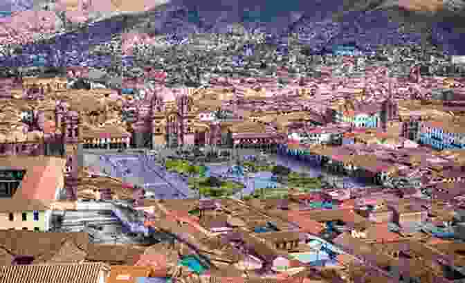 Panoramic View Of Cusco City With Its Colonial Architecture And Andean Backdrop Exploring Cusco Jayne Rylon