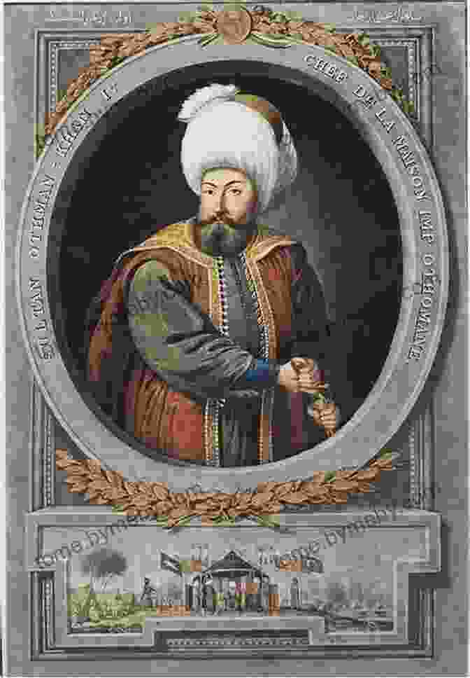 Portrait Of Osman I, The First Sultan Of The Ottoman Empire. Osman I: The Life And Legacy Of The Ottoman Empire S First Sultan