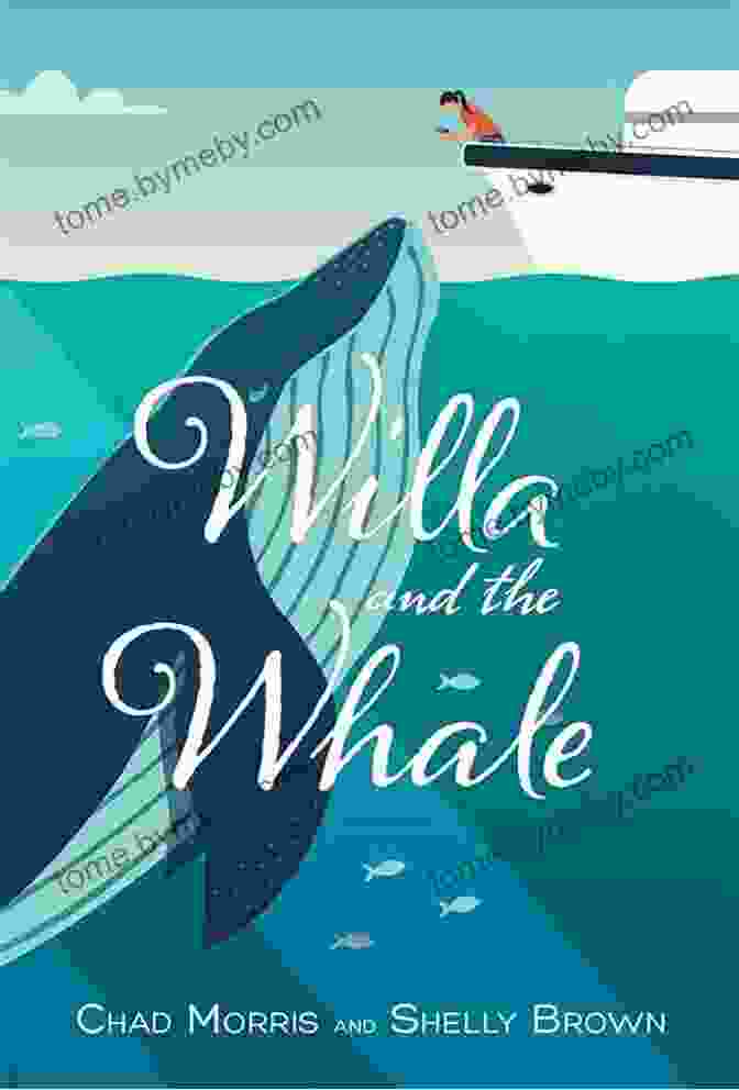 Willa And The Whale Book Cover Willa And The Whale Chad Morris