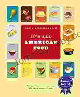 It s All American Food: The Best Recipes for More than 400 New American Classics