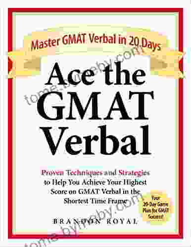 Ace The GMAT Verbal: Master GMAT Verbal In 20 Days