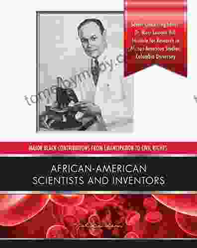 African American Scientists and Inventors (Major Black Contributions from Emancipat)