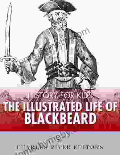 History for Kids: An Illustrated Biography of Blackbeard for Children