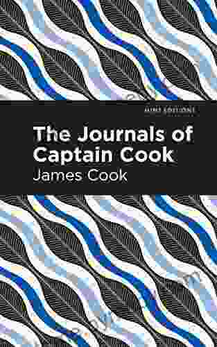 The Journals Of Captain Cook (Mint Editions In Their Own Words: Biographical And Autobiographical Narratives)