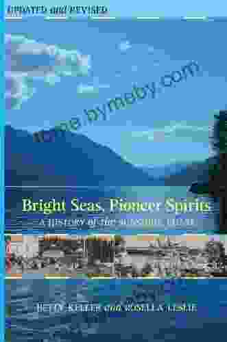 Bright Seas Pioneer Spirits: A History of the Sunshine Coast