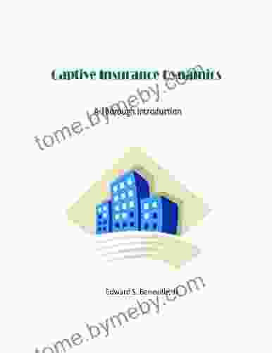 Captive Insurance Dynamics Charles W Mulford