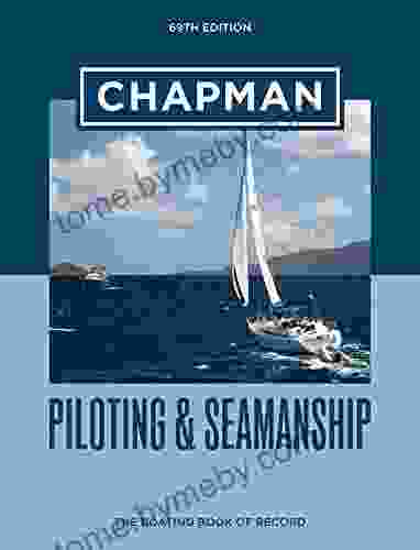 Chapman Piloting Seamanship 69th Edition