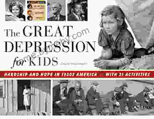 The Great Depression For Kids: Hardship And Hope In 1930s America With 21 Activities (For Kids 59)