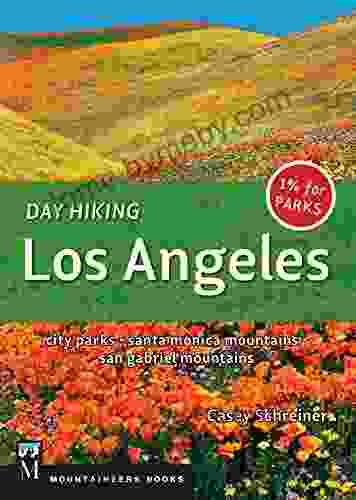 Day Hiking Los Angeles: City Parks / Santa Monica Mountains / San Gabriel Mountains