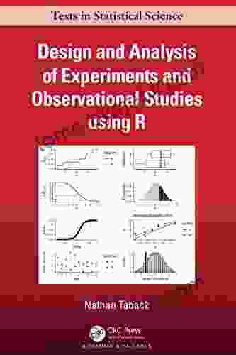 Design And Analysis Of Experiments And Observational Studies Using R (Chapman Hall/CRC Texts In Statistical Science)