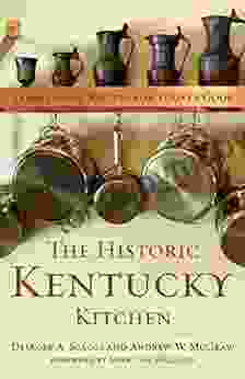 The Historic Kentucky Kitchen: Traditional Recipes For Today S Cook