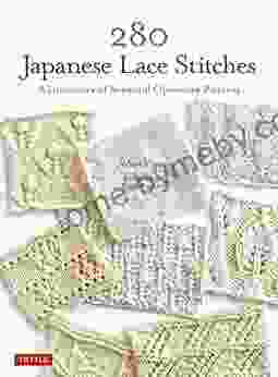 280 Japanese Lace Stitches: A Dictionary Of Beautiful Openwork Patterns