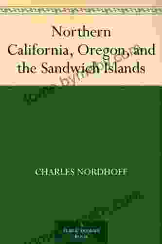 Northern California Oregon And The Sandwich Islands