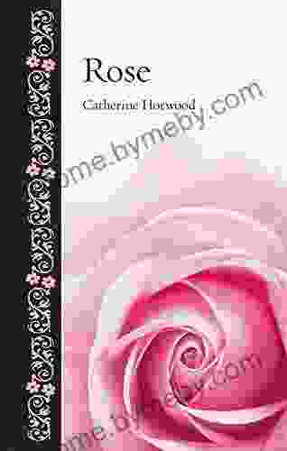 Rose (Botanical) Catherine Horwood