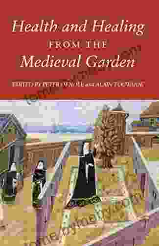 Health And Healing From The Medieval Garden