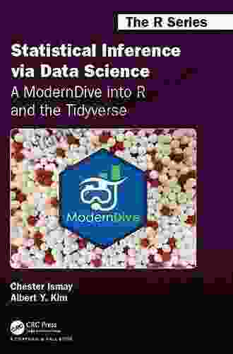 Statistical Inference via Data Science: A ModernDive into R and the Tidyverse (Chapman Hall/CRC The R Series)