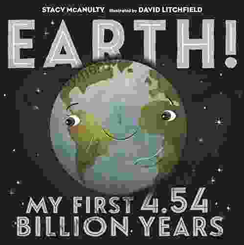 Earth My First 4 54 Billion Years (Our Universe 1)