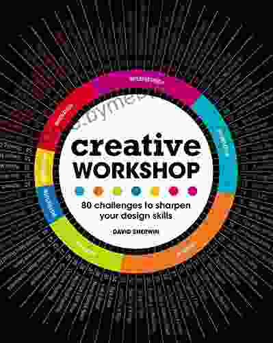 Creative Workshop: 80 Challenges To Sharpen Your Design Skills