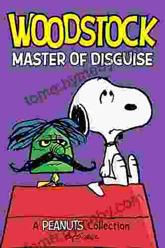 Woodstock: Master Of Disguise: A PEANUTS Collection (Peanuts Kids 4)