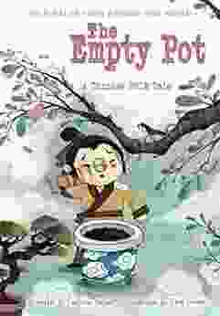 The Empty Pot: A Chinese Folk Tale (Folk Tales From Around The World)