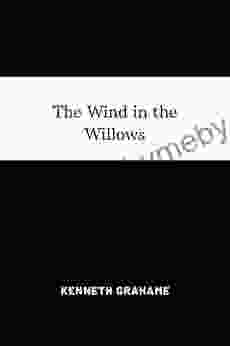 The Wind in the Willows by Kenneth Grahame