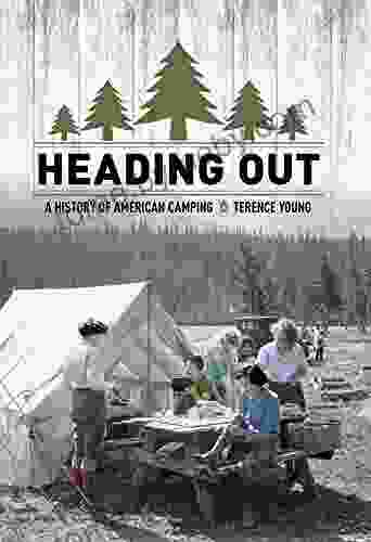 Heading Out: A History Of American Camping