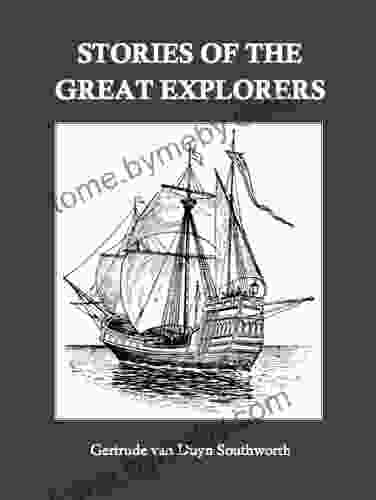 Stories Of The Great Explorers