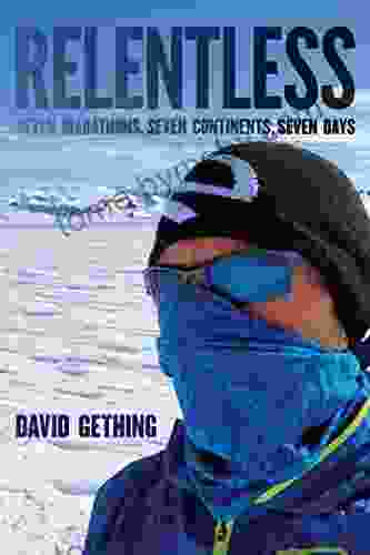 Relentless: Seven Marathons Seven Continents Seven Days