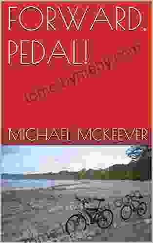 FORWARD PEDAL (TRUE TALES OF THE OLD WEST 1)