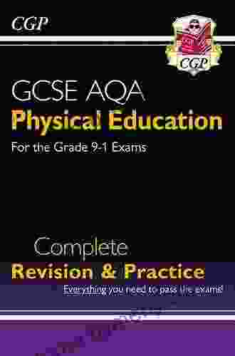 GCSE Physical Education AQA Revision Guide For The Grade 9 1 Course: Perfect For Catch Up And The 2024 And 2024 Exams (CGP GCSE PE 9 1 Revision)