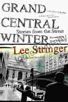 Grand Central Winter: Stories From The Street