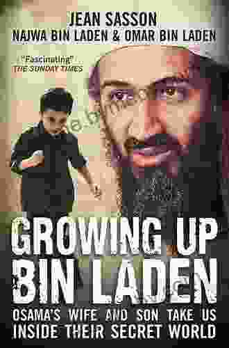 Growing Up Bin Laden: Osama S Wife And Son Take Us Inside Their Secret World