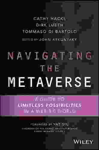 Navigating The Metaverse: A Guide To Limitless Possibilities In A Web 3 0 World