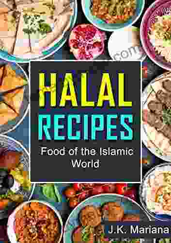 Halal Recipes: Food Of The Islamic World