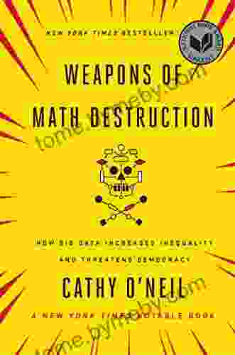 Weapons Of Math Destruction: How Big Data Increases Inequality And Threatens Democracy