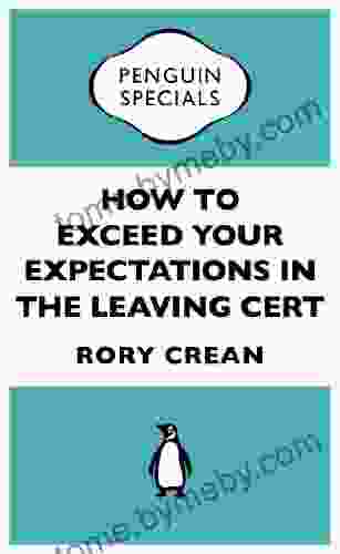 How To Exceed Your Expectations In The Leaving Cert (Penguin Specials)