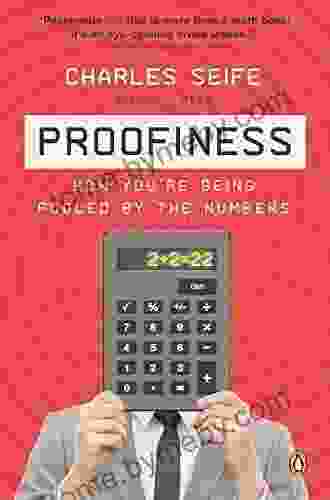 Proofiness: How You Re Being Fooled By The Numbers